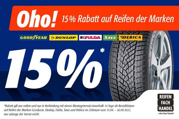15% Rabatt auf alle Reifen der Marken Goodyear, Dunlop, Fulda, Sava und Debica